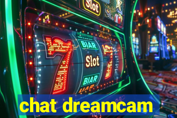 chat dreamcam